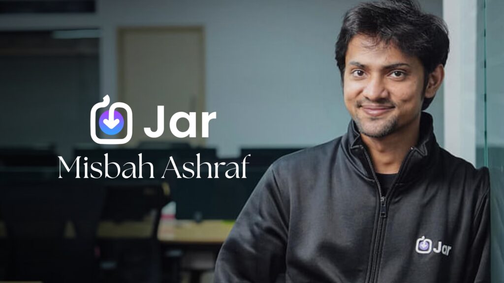 Misbah Ashraf | JAR | StartUp Facts