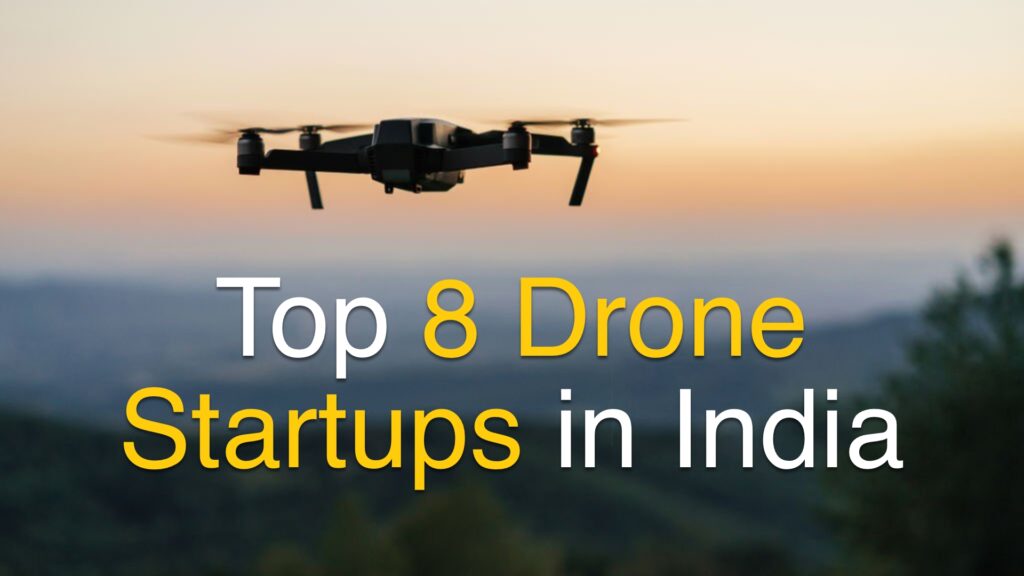 Top 8 Drone Startups in India - TSF